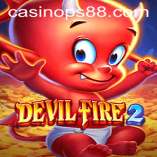 Exploring DevilFire2: A New Era in Gaming with ps88